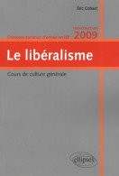 Le Libéralisme : Concours Commun D'entrée En IEP (2009) De Eric Cobast - Derecho