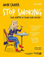 Mon Cahier Stop Smoking (2018) De Cécile Bertin - Santé