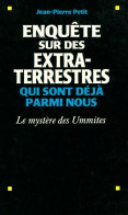 Enquête Sur Des Extra-terrestres Qui Sont Déjà Parmi Nous (1991) De Jean Pierre Petit - Geheimleer