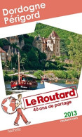 Le Routard Dordogne Périgord 2013 (2012) De Collectif - Toerisme