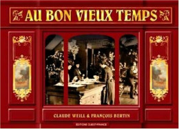 Au Bon Vieux Temps (2006) De Claude Bertin - Historia