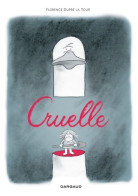 Cruelle Tome  - Cruelle (2016) De Dupré La Tour Florence - Andere & Zonder Classificatie