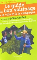 LE GUIDE DU BON VOISINAGE A LA VILLE ET A LA CAMPAGNE : AVEC DE NB ANECDOTE INSOLITES DES CONSEILS - Derecho