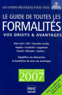 Le Guide De Toutes Les Formalités (2007) De Editions Prat - Diritto