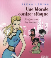 Une Blonde Contre-attaque : Blagues Sur Les Brunes (2008) De Elena Lenina - Humour