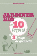 JARDINER BIO EN 10 Leçon ET 3 COUPS DE GRELINETTE... (2012) De Noémie Vialard - Garden