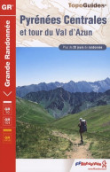 Pyrénées Centrales Et Tour Du Val D'Azun : Plus De 20 Jours De Randonnée (2006) De Ffrandonnée - Toerisme