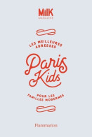 Paris Kids : Les Meilleures Adresses Pour Les Familles Modernes (2017) De Marie-Anne Bruschi - Toerisme