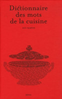 Dictionnaire Des Mots De La Cuisine (2006) De Guy Martin - Gastronomie