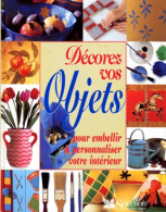 Décorez Vos Objets Pour Embellir & Personnaliser Votre Intérieur (1997) De Emma Whitfield - Viajes