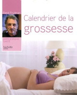 Calendrier De La Grossesse (2009) De René Frydman - Santé