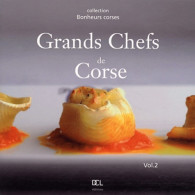 Grands Chefs De Corse Tome II (2011) De J-C Attard - Gastronomie