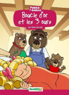 Boucle D'or Et Les 3 Ours (2011) De Bruno Bessadi - Andere & Zonder Classificatie