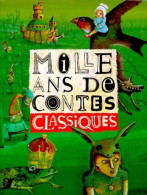 Mille Ans De Contes Classiques (2000) De Perrault+grimm+andersen - Autres & Non Classés