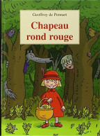 Chapeau Rond Rouge (2004) De Geoffroy De Pennart - Autres & Non Classés