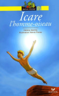 Icare L'homme Oiseau (2003) De Hélène Kerillis - Autres & Non Classés