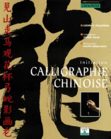 Calligraphie Chinoise : Initiation (1995) De Lucien X. Polastron - Reizen