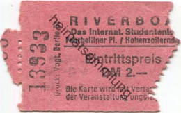 Deutschland - Berlin - Riverboat - Internationales Studentenlokal Ferbelliner Platz/Hohenzollerndamm - Eintrittskarte - Tickets D'entrée
