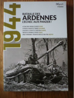 1944 - Bataille Des Ardennes - L'échec Aux Panzer !  N°03/2019 - War 1939-45