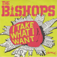 THE BISHOPS -  I Take What I Want - Other - English Music