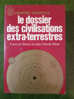 Le Dossier Des Civilisations Extra-terrestres - Collection L'aventure Mystérieuse Chez J'ai Lu - Excellent état. - Esoterismo