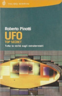 Ufo TOP SECRET TUTTA LA VERITA SUGLI EXTRATERRESTRI PINOTTI BOMPIANI - Society, Politics & Economy