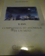 UFO COMPLESSITA ED ANOMALIE DI UN MITO GENOVESE SEGNO - Society, Politics & Economy