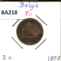 2 CENTIMES 1858 FRENCH Text BELGIQUE BELGIUM Pièce #BA218.F.A - 2 Cent