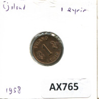 1 EYRIR 1958 ICELAND Coin #AX765.U.A - Islanda