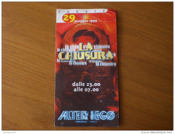 BIGLIETTO D INGRESSO DISCOTECA ALTEREGO 1999 - Eintrittskarten