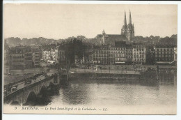 Le Pont Saint Esprit Et La Cathédrale   1910-20    N° 9 - Bayonne