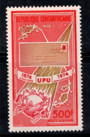 République Centrafricaine 1974 Mi. 354 Neuf ** 100% Poste Aérienne 500 Fr, UPU - Zentralafrik. Republik