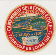 G G 254 /  ETIQUETTE DE FROMAGE CAMEMBERT DE LA FERME ECOLE  ST GILDAS DES BOIS   LOIRE INF. - Formaggio