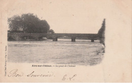 AIRE SUR L' ADOUR  Le Pont De L'Adour - Aire