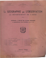 02- Aisne La Geograhie En 15 Pages Ouvrage A L Usage Des Classes Primaires  Aux Candidats Du Cep - Picardie - Nord-Pas-de-Calais