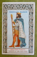 Lot De 3 Chromos - Carlovingiens Charles Le Chauve - Capétiens Louis VIII - Mérovingien - Pub Chocolat MASSON - Andere & Zonder Classificatie