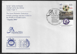 Israel.   España 2004. WORLD STAMP EXPO. The Israel Philatelic Federation Extends Greetings To “España 2004”. - Covers & Documents