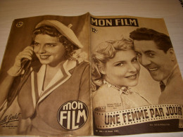 CINEMA MON FILM 158 31.08.1949 Jacques PILLS D. GODET Une FEMME Par JOUR ARLETTY - Cinema/Televisione