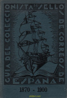 GUIA DEL COLECCIONISTA DE SELLOS DE CORREOS DE ESPAÑA.1870-1900. A. TORT NICOLAU. GRUPO REUS 1950. - Thématiques