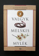 Lithuanian Book / Valgyk, Melskis, Mylėk By Elizabeth Gilbert 2007 - Ontwikkeling