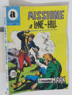 60890 Collana Araldo Il Comandante Mark N. 80 - Missione A Lone-Hill - 1973 - Sonstige & Ohne Zuordnung