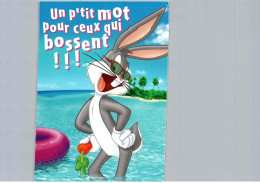 Un Petit Mot Pour Ceux Qui Bossent, Bugs-Bunny, Looney-tunes - Humour