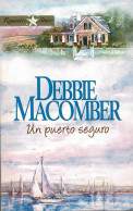 Un Puerto Seguro - Debbie Macomber - Literatura