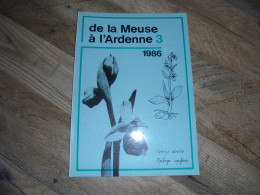 DE LA MEUSE A L ARDENNE N° 3 1986 Epuisé Régionalisme Marsolle Mirwart Calestienne Wellin Lesse Sobriquet Comète Halley - Belgique