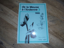 DE LA MEUSE A L ARDENNE N° 3 1986 Epuisé Régionalisme Marsolle Mirwart Calestienne Wellin Lesse Sobriquet Comète Halley - Belgium