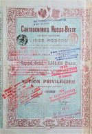 S.A. Cartoucheries Russo-Belge (Liege-Moscou)  1899 - Action Priviligiée - Russia