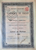 S.A. Des Tramways De Kazan - Action Au Porteur De 250 Fr - 1898 !! - Aardolie