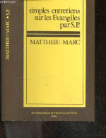 Simples Entretiens Sur Les Evangiles S.P. - 4e Edition - MATTHIEU MARC - 1976 - Religion