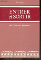 Entrer Et Sortir - " Les Tresors Du Sanctuaire" - Pour Les Jeunes Croyants - G. ANDRE - 1982 - Religion