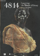 48/14 La Revue Du Musee D'orsay N°18 Printemps 2004- La Polychromie, L'evolution Du Regard Sur La Sculpture Polychrome, - Altre Riviste